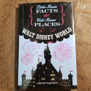 Walt Disney World Little Known Facts Trivia Hardcover Book Laurie Flannery Parks